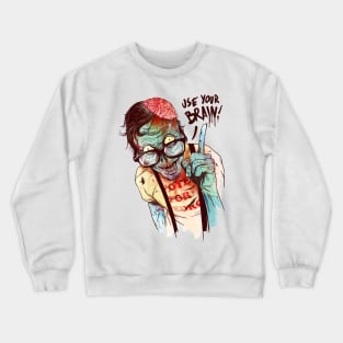 use your brain Crewneck Sweatshirt